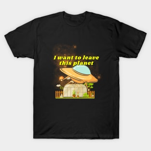 I want to leave this planet shirt, funny UFO shirt, space t shirt, gift for alien lover printed T-Shirt